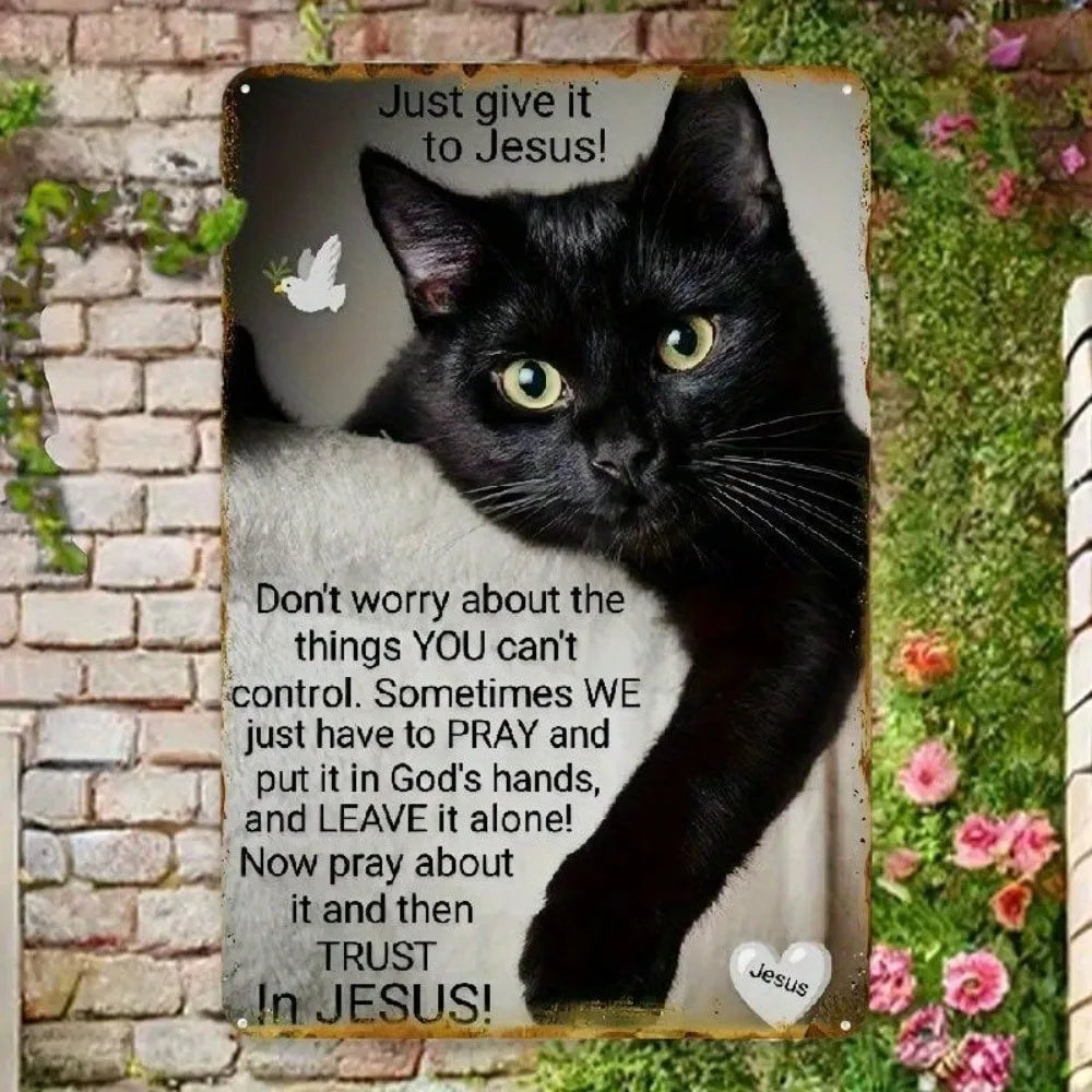 Vintage Metal Tin Sign Just Give It To Jesus Cat Wall Art 8x12 Inch Inspirational Religious Decor