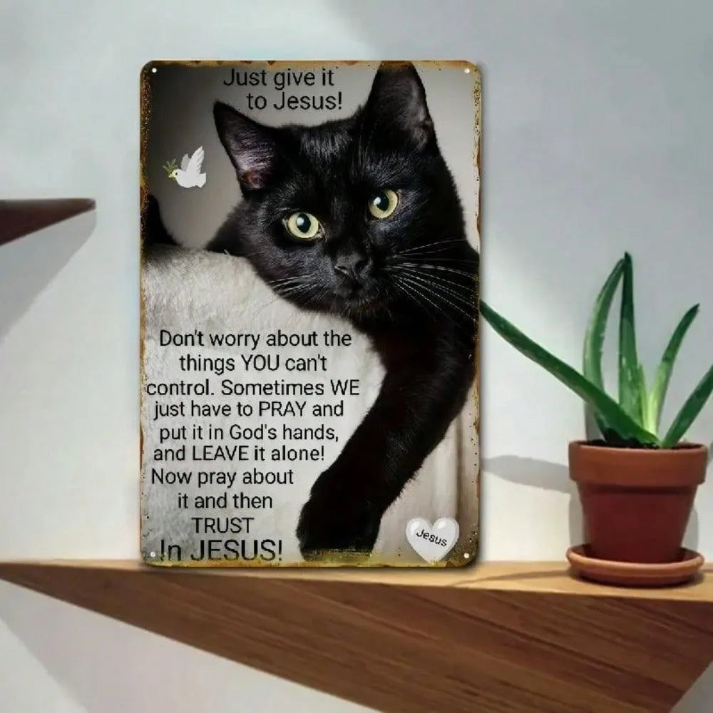 Vintage Metal Tin Sign Just Give It To Jesus Cat Wall Art 8x12 Inch Inspirational Religious Decor
